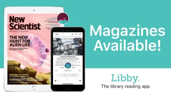 A promotional image for the Libby e-resource. Text in the image reads Magazines available! Libby: the library reading app.